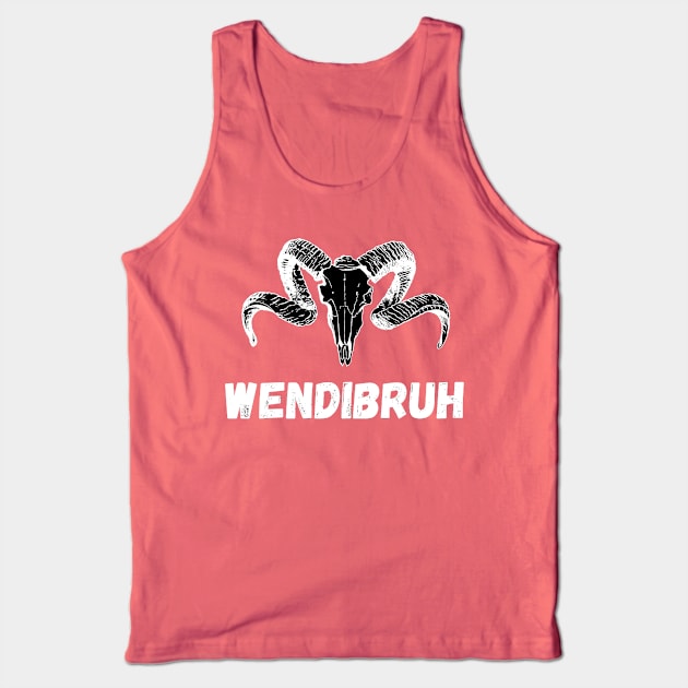 Wendibruh wendigo phrase Tank Top by LukjanovArt